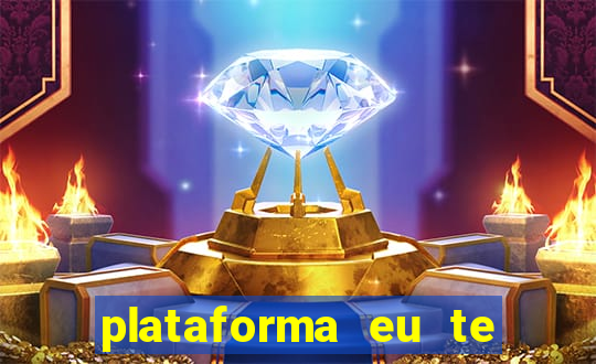 plataforma eu te amo pg